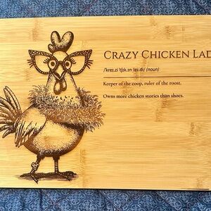 Crazy Chicken Lady Bamboo Cutting Board